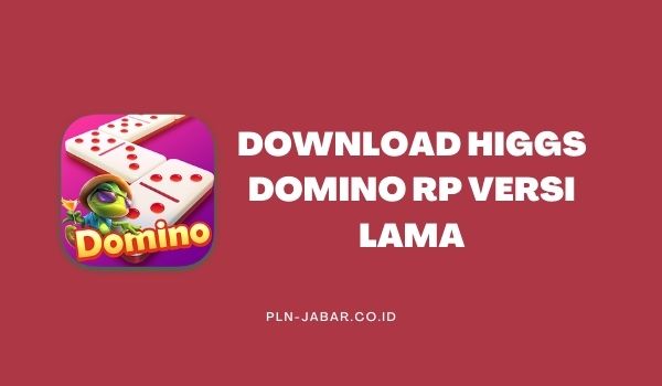 Download Higgs Domino RP Versi Lama