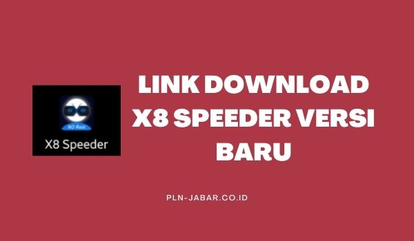 Link Download X8 Speeder Versi Baru
