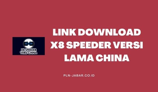 Link Download X8 Speeder Versi Lama China